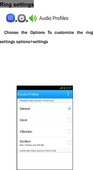 Ring settings > >  Choose the Options To customize the ring settings options>settings             