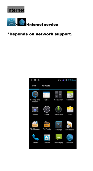Internet> >Internet service*Depends on network support.