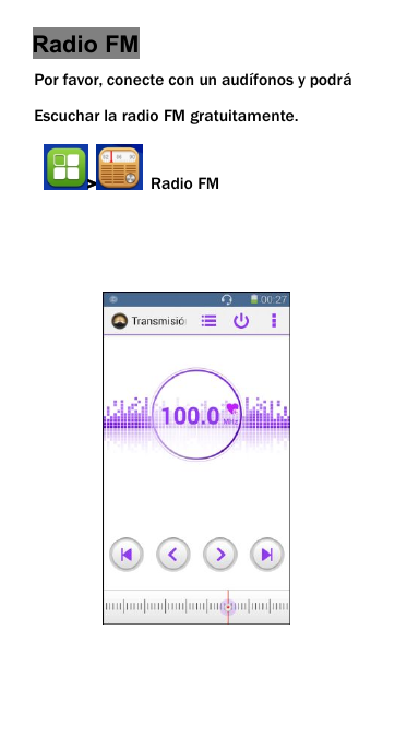 Radio FMPor favor, conecte con un aud&iacute;fonos y podr&aacute;Escuchar la radio FM gratuitamente.>Radio FM