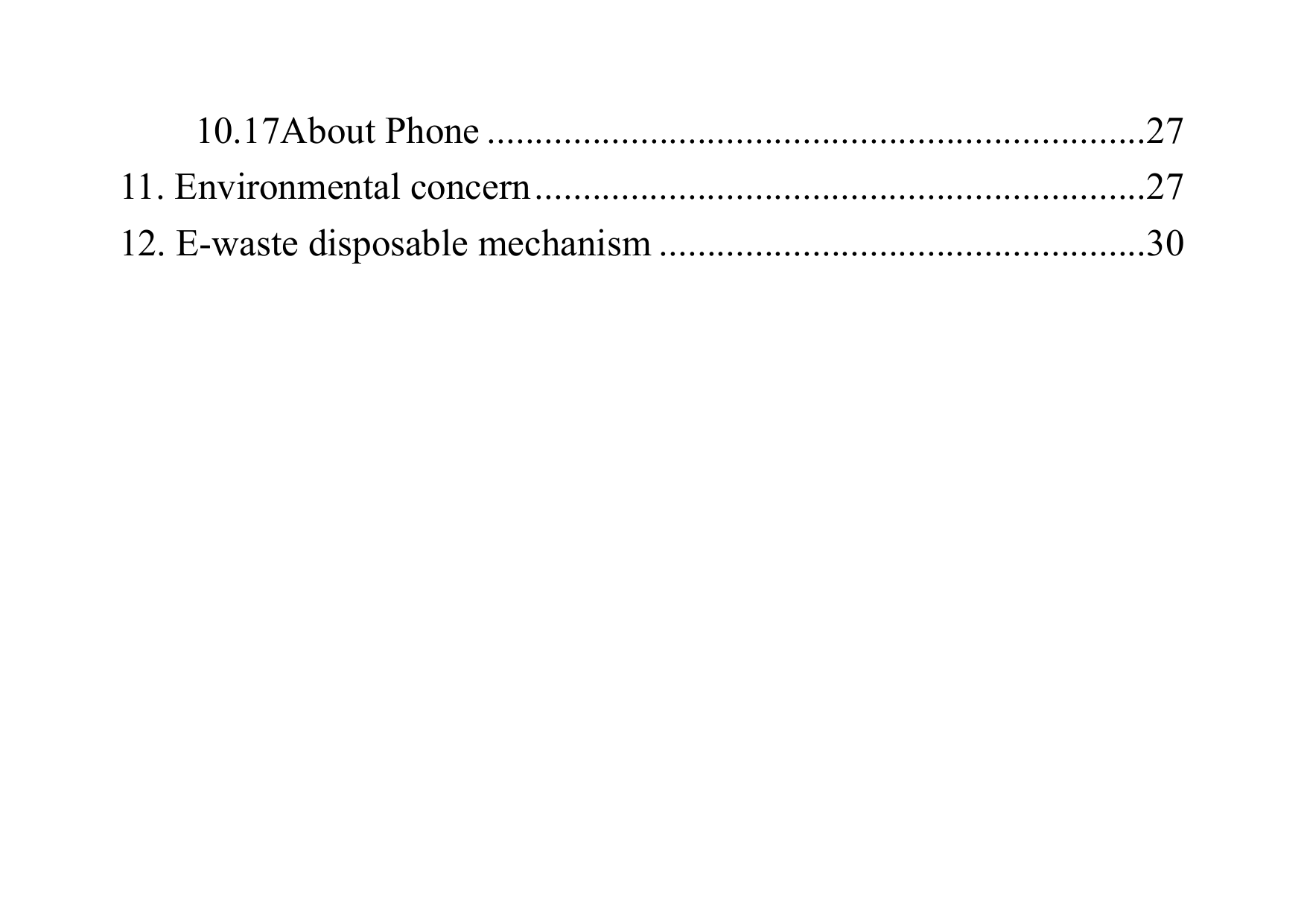 10.17About Phone ..................................................................... 2711. Environmental concern ................................................................ 2712. E-waste disposable mechanism ................................................... 30          