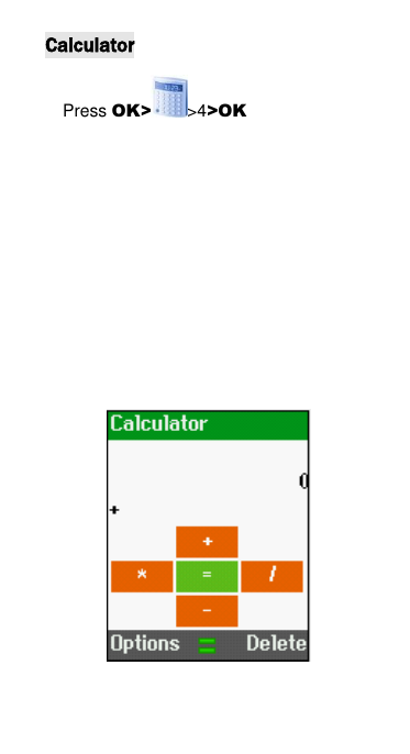 Calculator Press OK> >4>OK                 