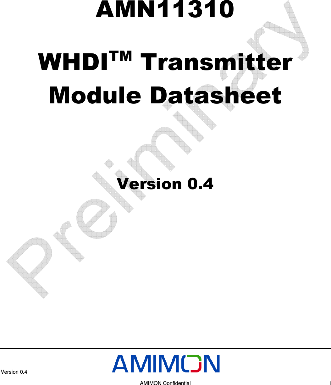  Version 0.4       AMIMON Confidential    i    AMN11310 WHDITM Transmitter Module Datasheet  Version 0.4 