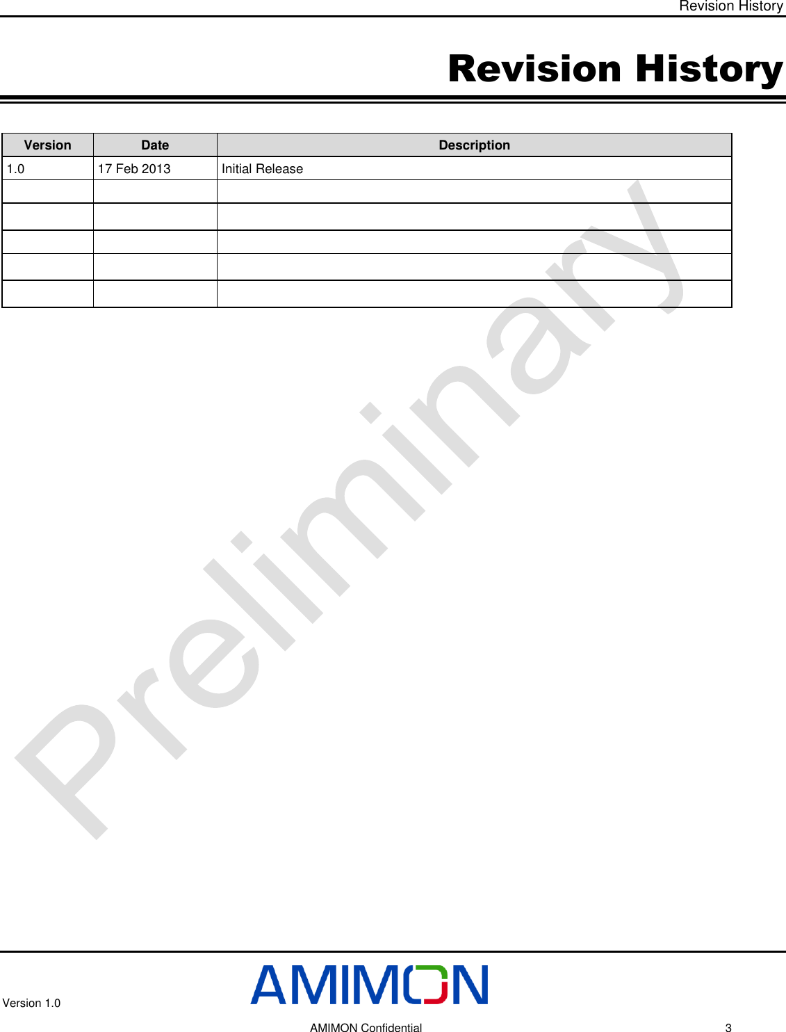 Revision History Version 1.0     AMIMON Confidential    3 Revision History Version Date Description 1.0 17 Feb 2013 Initial Release                 