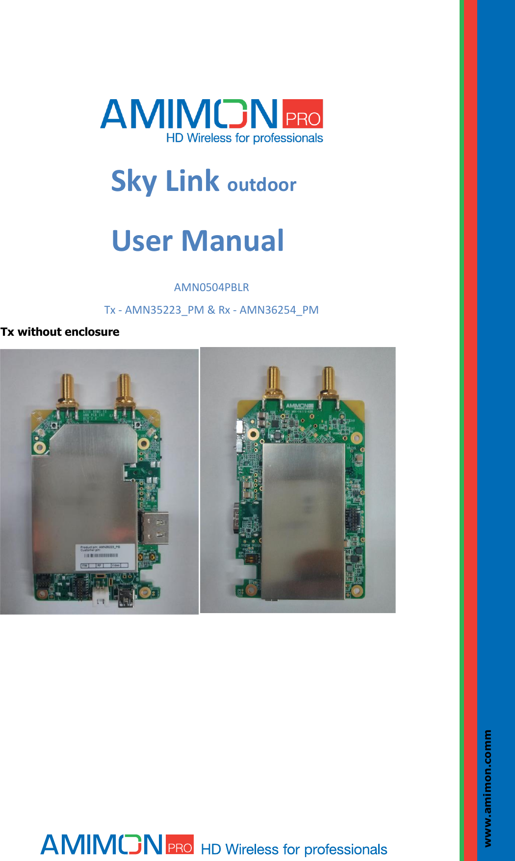       Sky Link outdoor User Manual AMN0504PBLR  Tx - AMN35223_PM &amp; Rx - AMN36254_PM Tx without enclosure      www.amimon.commmmmmmcmצ 