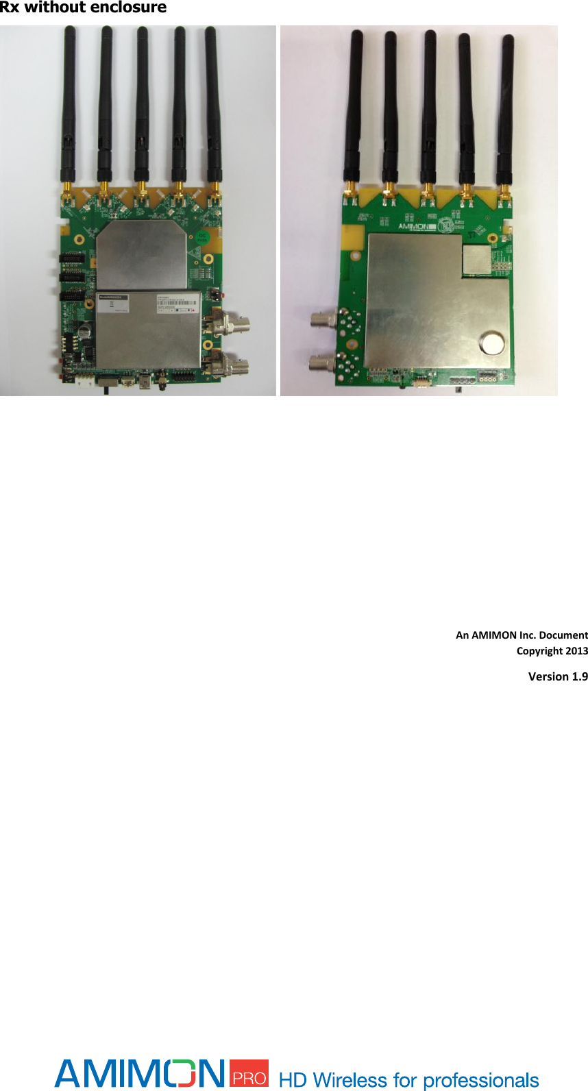  Rx without enclosure       An AMIMON Inc. Document  Copyright 2013 Version 1.9    
