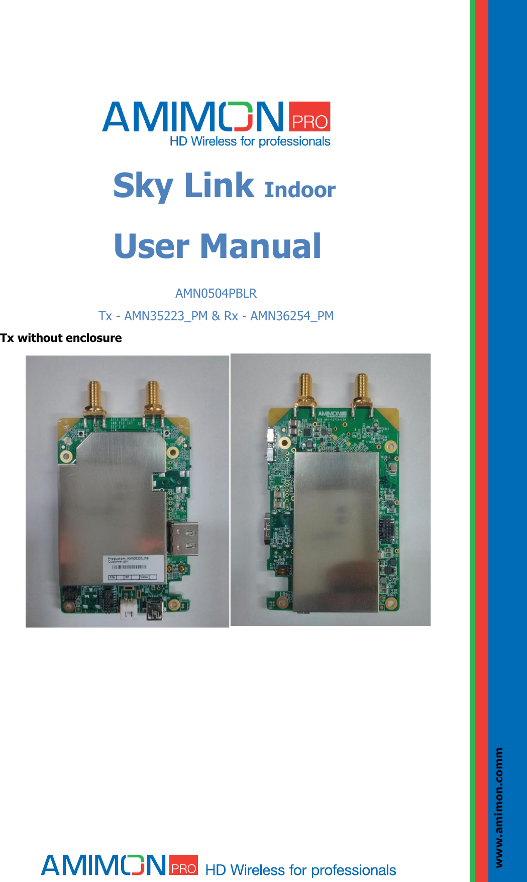    Sky Link Indoor User Manual AMN0504PBLR  Tx - AMN35223_PM &amp; Rx - AMN36254_PM Tx without enclosure      www.amimon.commmmmmmcmצ 