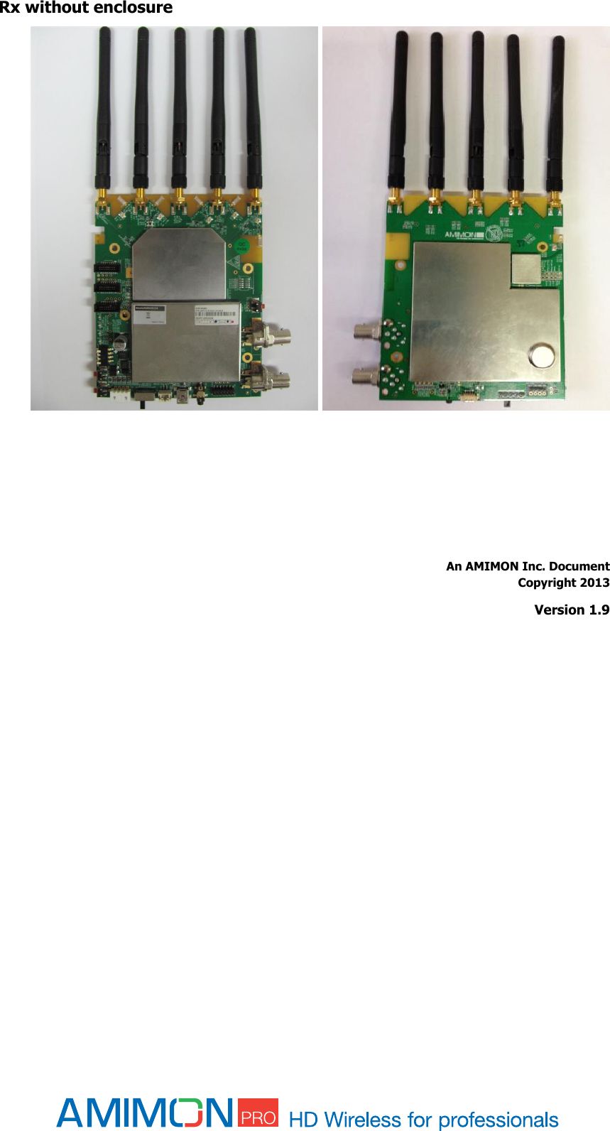  Rx without enclosure      An AMIMON Inc. Document  Copyright 2013 Version 1.9    