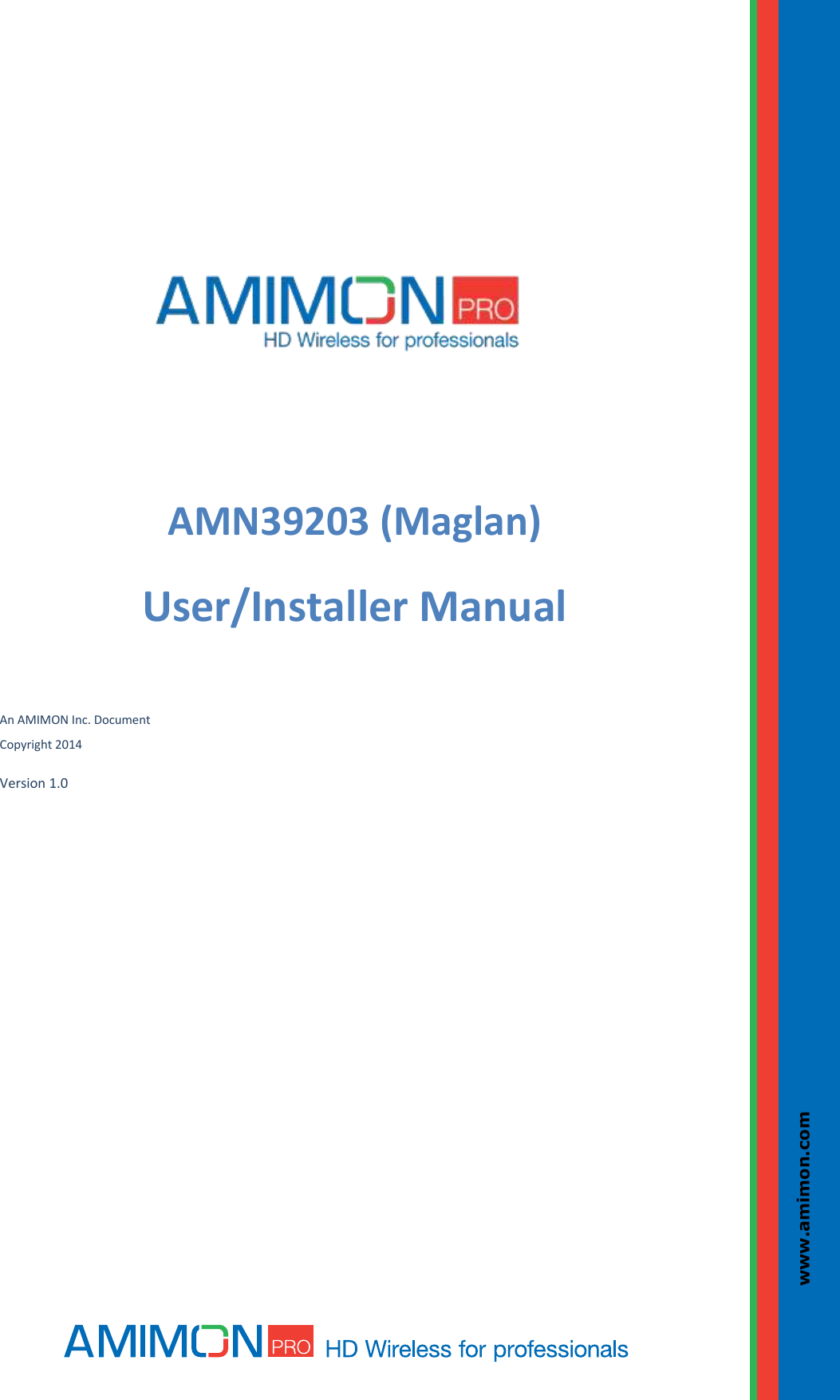       AMN39203 (Maglan) User/Installer Manual  An AMIMON Inc. Document  Copyright 2014 Version 1.0 www.amimon.com 