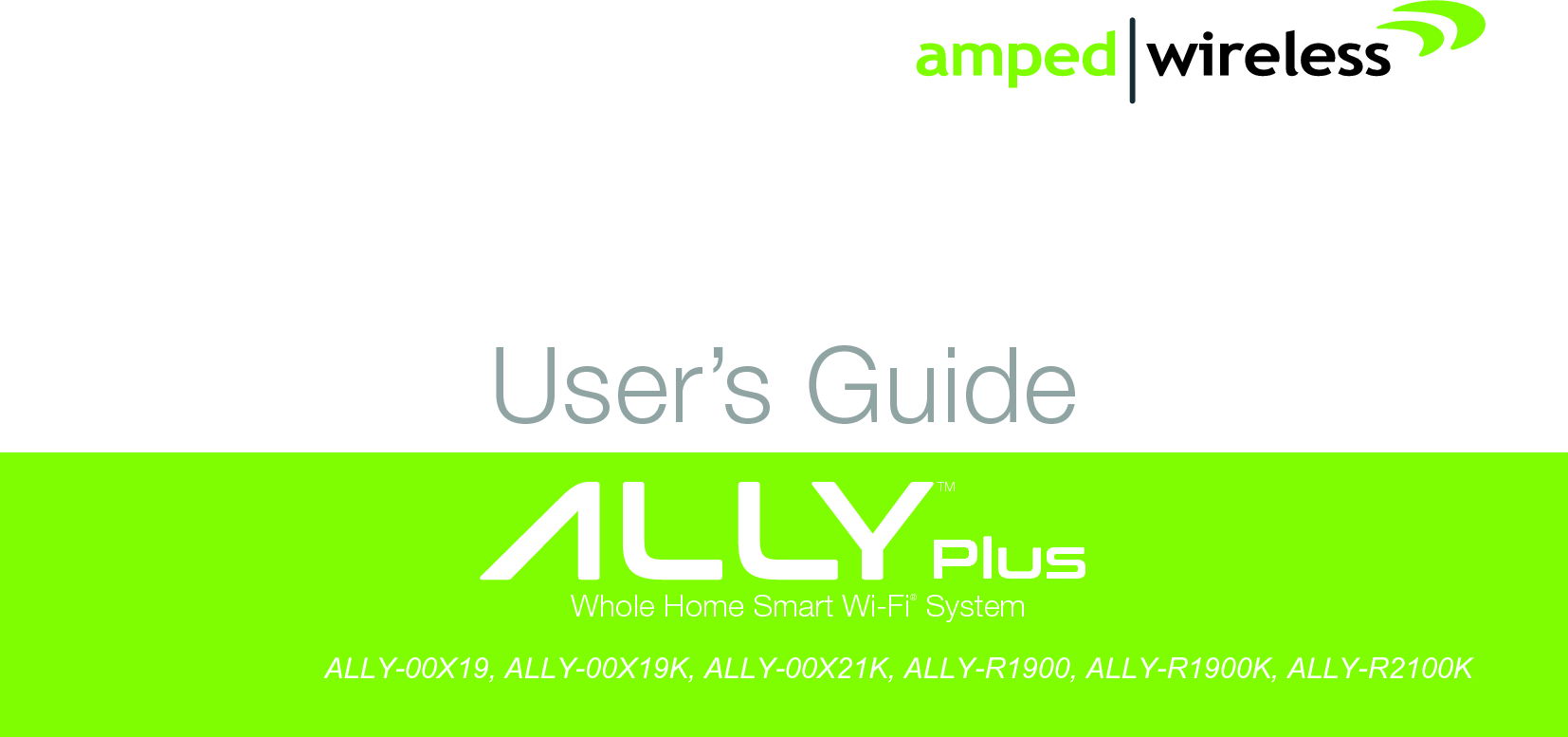 User’s GuideWhole Home Smart Wi-Fi® System ALLY-00X19, ALLY-00X19K, ALLY-00X21K, ALLY-R1900, ALLY-R1900K, ALLY-R2100KTMPlus