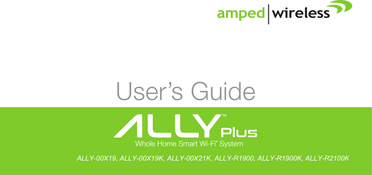 User’s GuideWhole Home Smart Wi-Fi® System ALLY-00X19, ALLY-00X19K, ALLY-00X21K, ALLY-R1900, ALLY-R1900K, ALLY-R2100KTMPlus