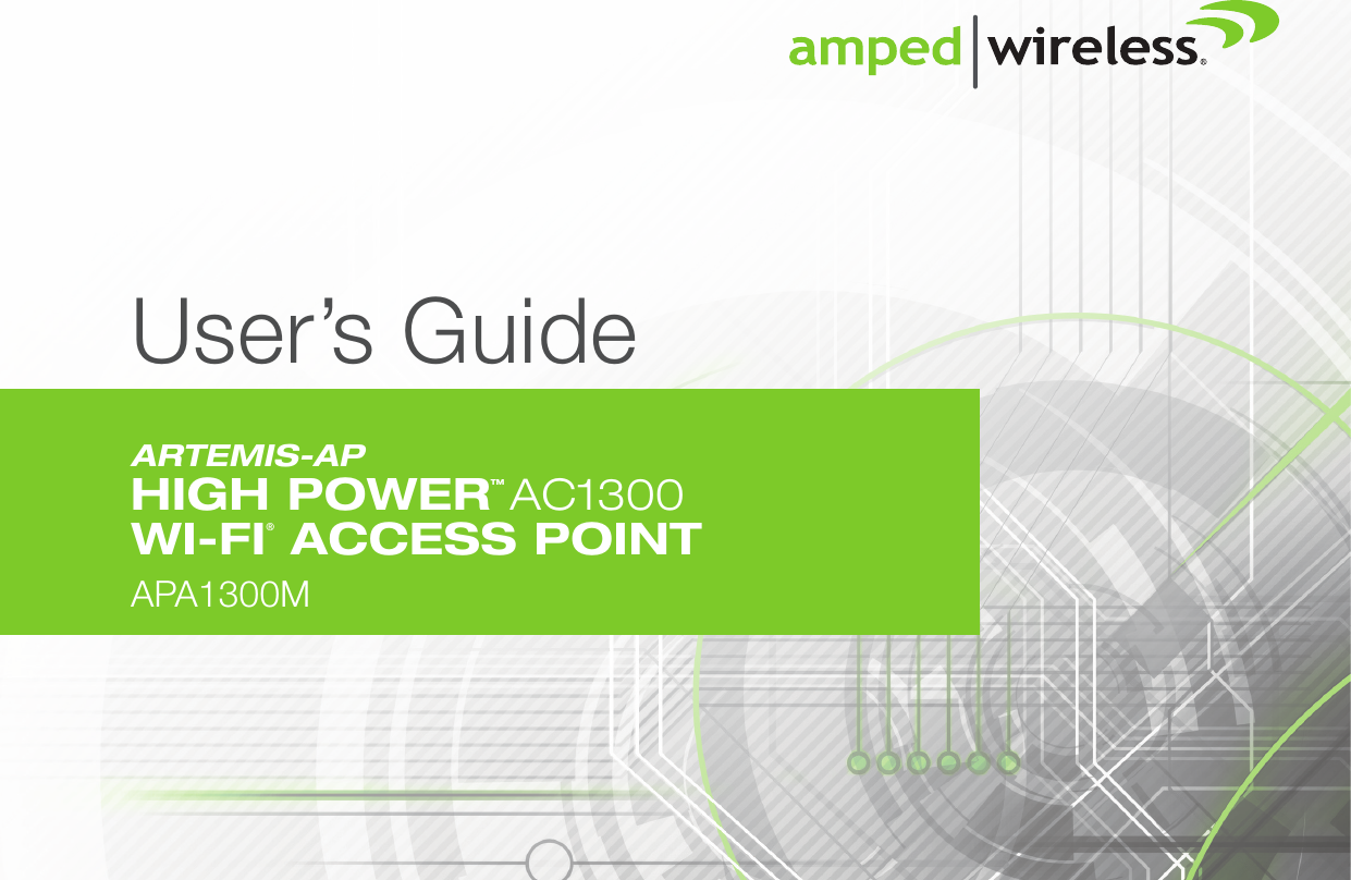 User’s GuideUser’s GuideAPA1300MARTEMIS-APHIGH POWERTM  AC1300WI-FI® ACCESS POINT