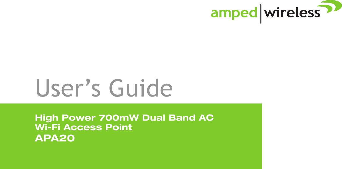 APA20High Power 700mW Dual Band AC Wi-Fi Access PointUser’s Guide