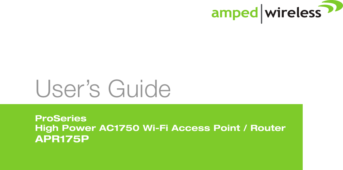 APR175PProSeriesHigh Power AC1750 Wi-Fi Access Point / RouterUser’s Guide