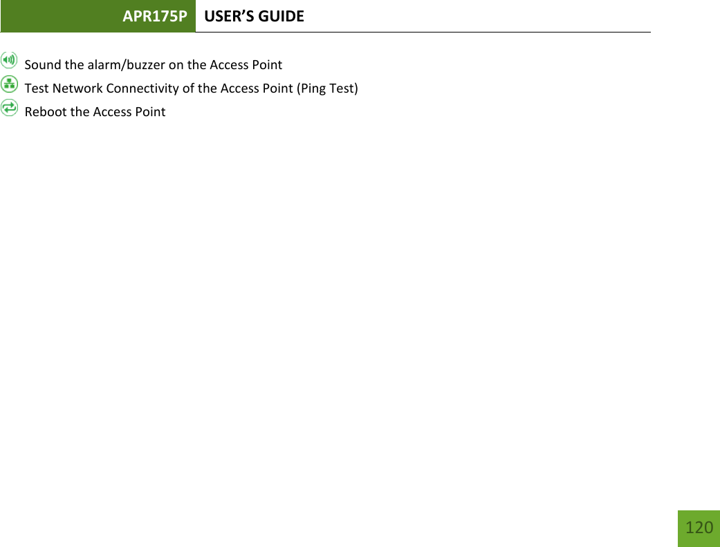 APR175P USER’S GUIDE   120 120   Sound the alarm/buzzer on the Access Point   Test Network Connectivity of the Access Point (Ping Test)   Reboot the Access Point     