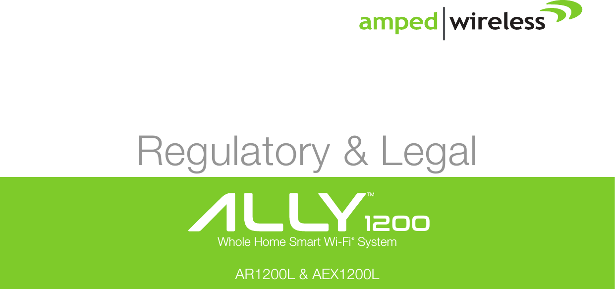 Regulatory &amp; LegalAR1200L &amp; AEX1200LWhole Home Smart Wi-Fi® SystemTM1200