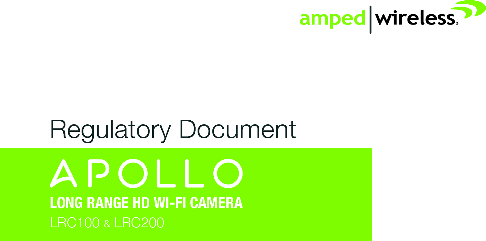 Regulatory DocumentLRC100 &amp; LRC200LONG RANGE HD WI-FI CAMERA