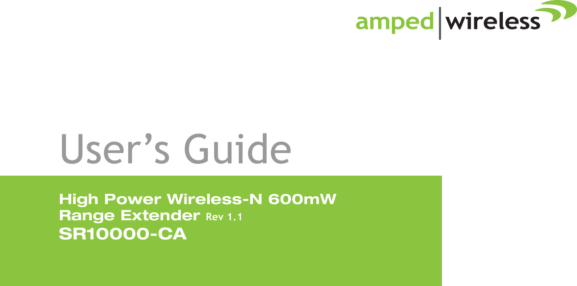 SR10000-CAHigh Power Wireless-N 600mW Range Extender Rev 1.1User’s Guide