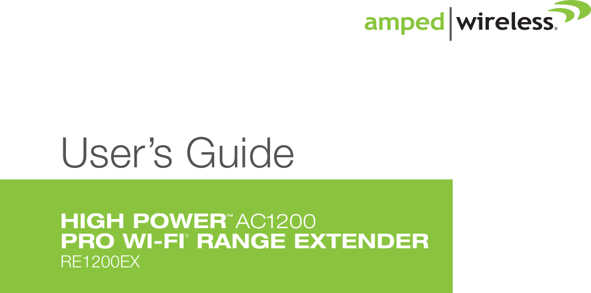 User’s GuideUser’s GuideRE1200EXHIGH POWERTM  AC1200PRO WI-FI® RANGE EXTENDER