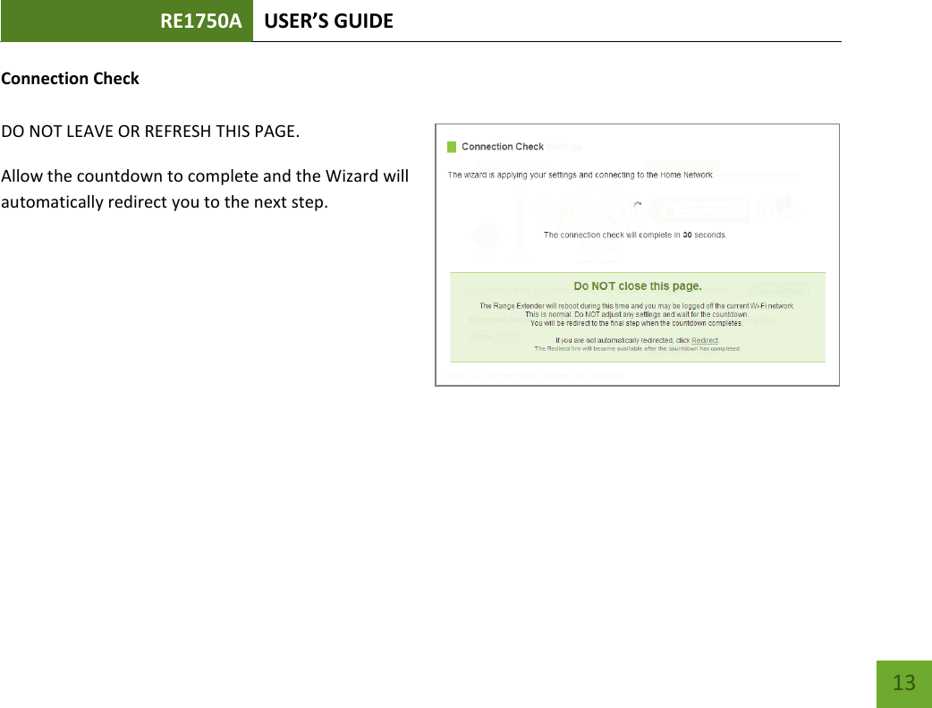 RE1750A USER’S GUIDE   13 13 Connection Check    DO NOT LEAVE OR REFRESH THIS PAGE. Allow the countdown to complete and the Wizard will automatically redirect you to the next step.    