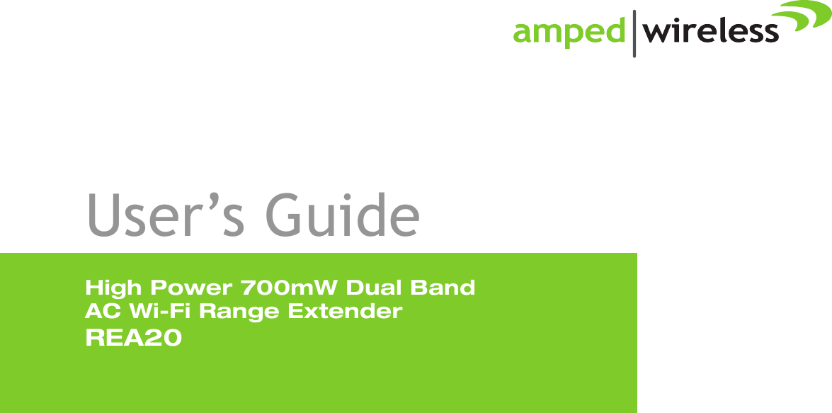 REA20High Power 700mW Dual BandAC Wi-Fi Range ExtenderUser’s Guide