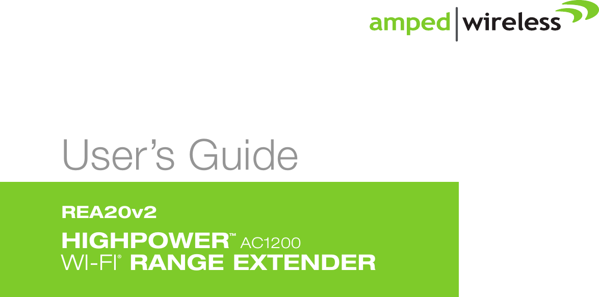 User’s GuideREA20v2HIGHPOWERTM AC1200WI-FI® RANGE EXTENDER