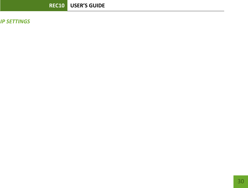 REC10 USER’S GUIDE   30 30 IP SETTINGS 