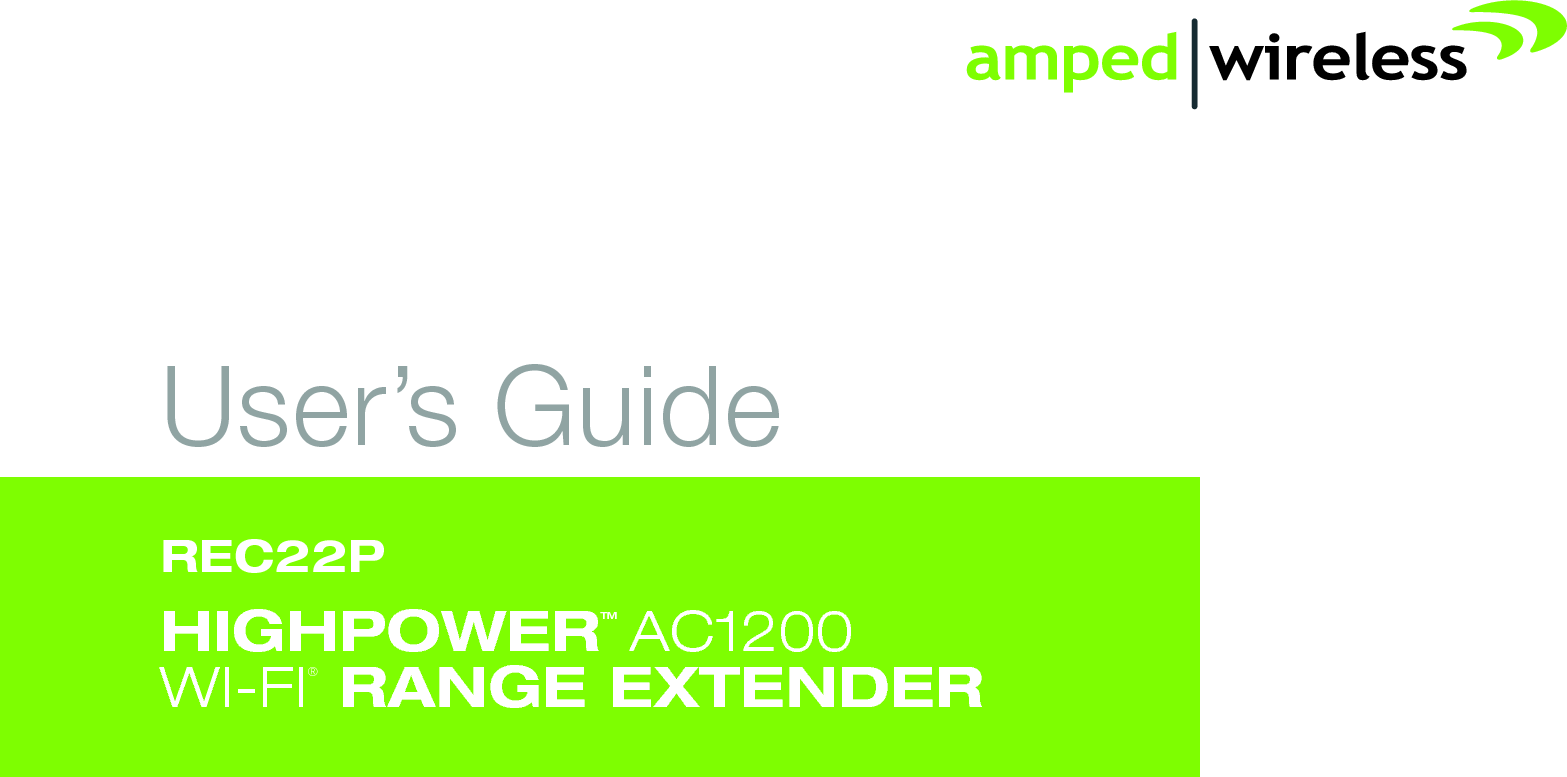 User’s GuideREC22PHIGHPOWERTM AC1200WI-FI® RANGE EXTENDER