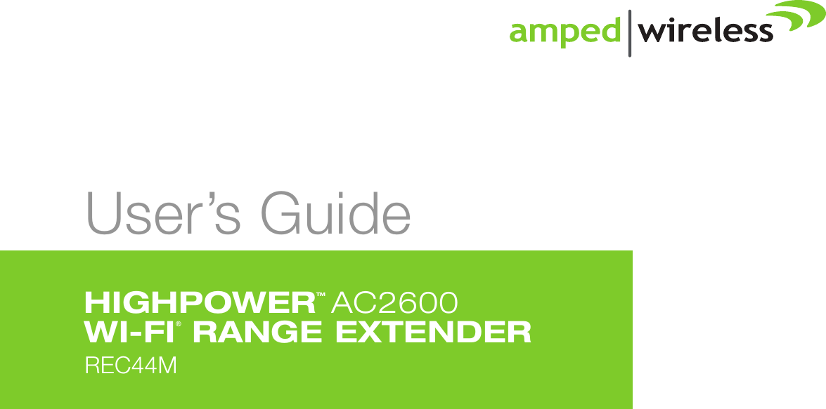 User’s GuideREC44MHIGHPOWERTM AC2600WI-FI® RANGE EXTENDER