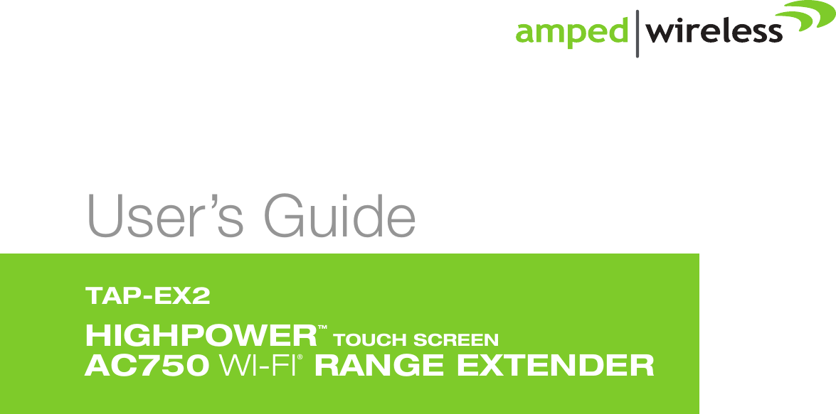 User’s GuideTAP-EX2HIGHPOWERTM TOUCH SCREENAC750 WI-FI® RANGE EXTENDER