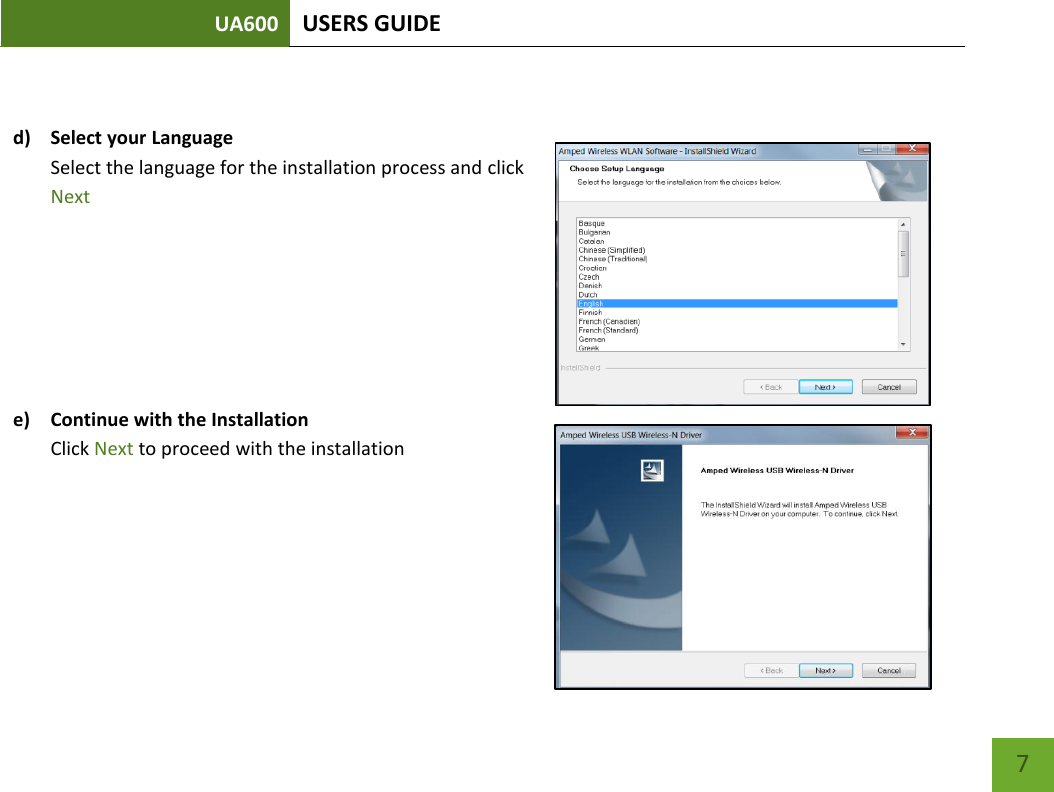 UA600 USERS GUIDE    7  d) Select your Language  Select the language for the installation process and click Next    e) Continue with the Installation Click Next to proceed with the installation   