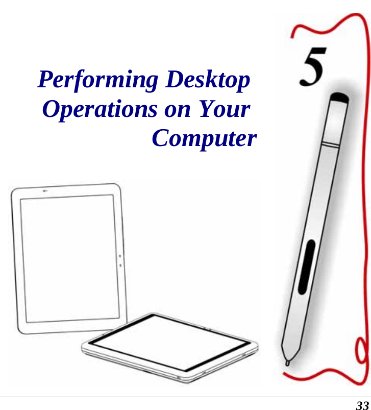  33 Performing Desktop  Operations on Your  Computer 