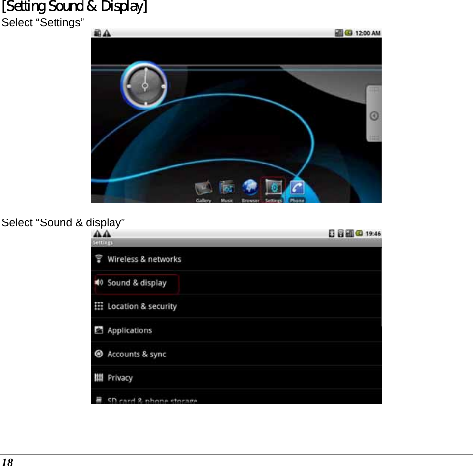  18 [Setting Sound &amp; Display] Select “Settings”   Select “Sound &amp; display”   