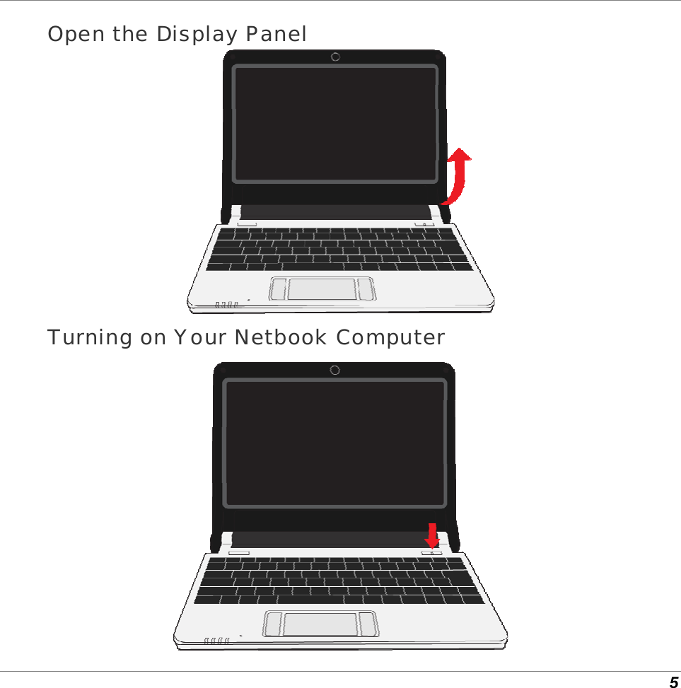  5 Open the Display Panel  Turning on Your Netbook Computer  