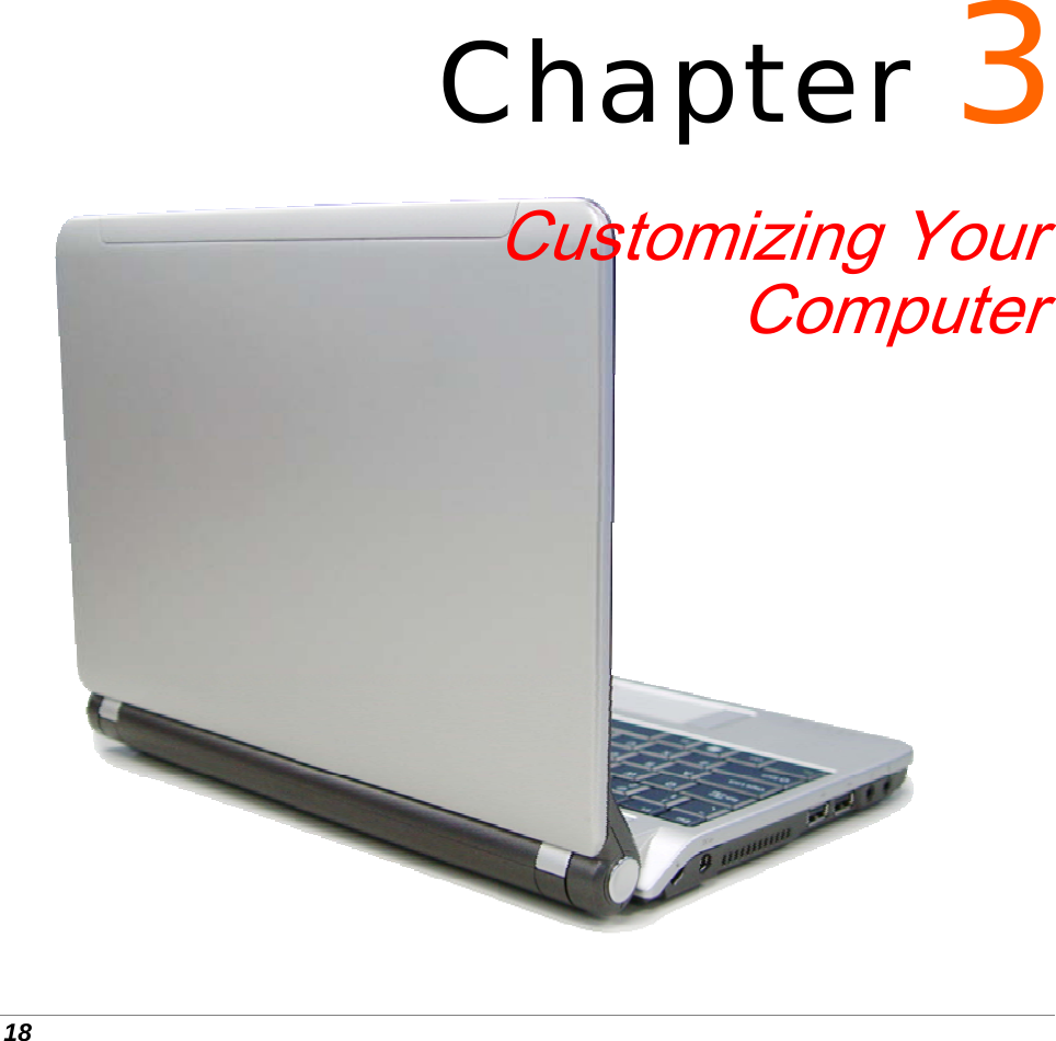  18       Chapter 3 Customizing YourComputer