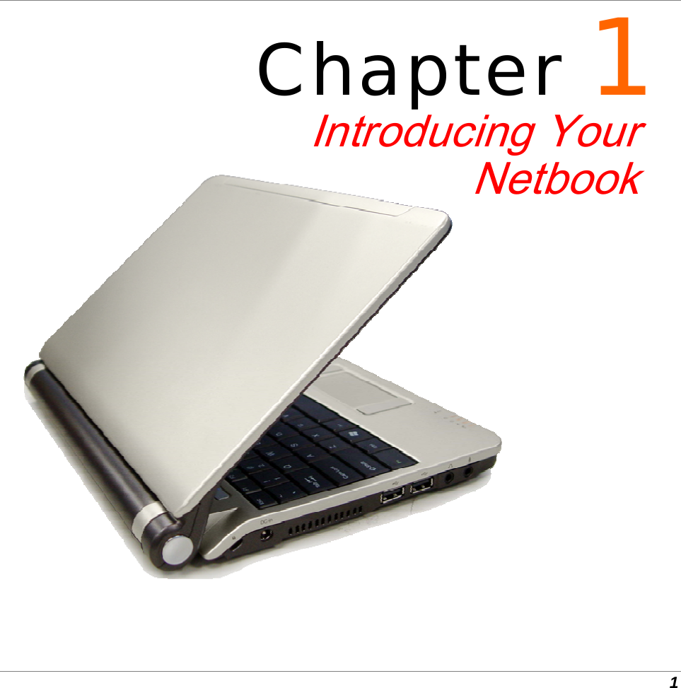  1         Chapter 1 Introducing YourNetbook