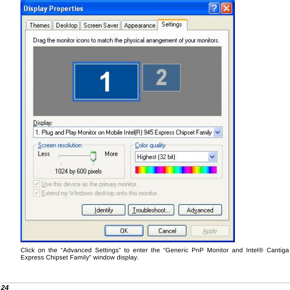  24  Click on the “Advanced Settings” to enter the “Generic PnP Monitor and Intel® Cantiga Express Chipset Family” window display. 