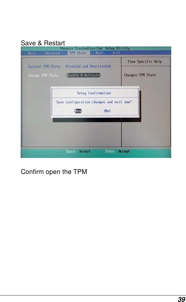  39     Save &amp; Restart   Confirm open the TPM 