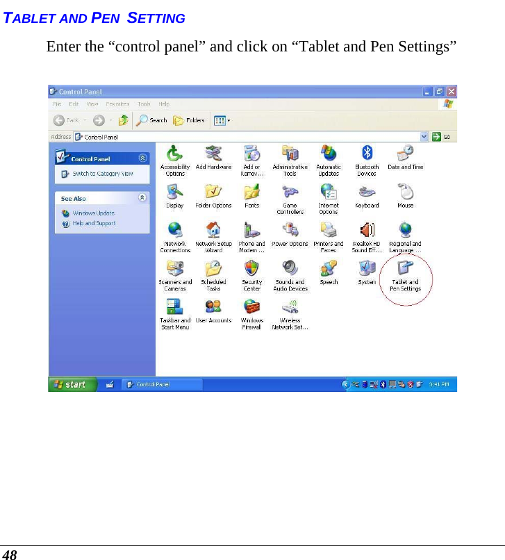  48 TABLET AND PEN  SETTING            Enter the “control panel” and click on “Tablet and Pen Settings”           