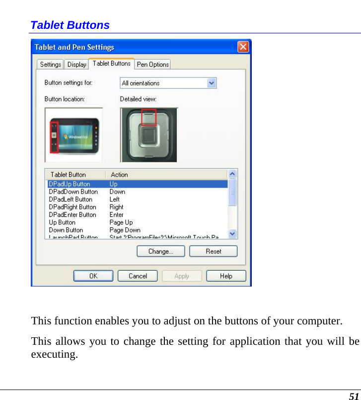  51 Tablet Buttons    This function enables you to adjust on the buttons of your computer. This allows you to change the setting for application that you will be executing. 