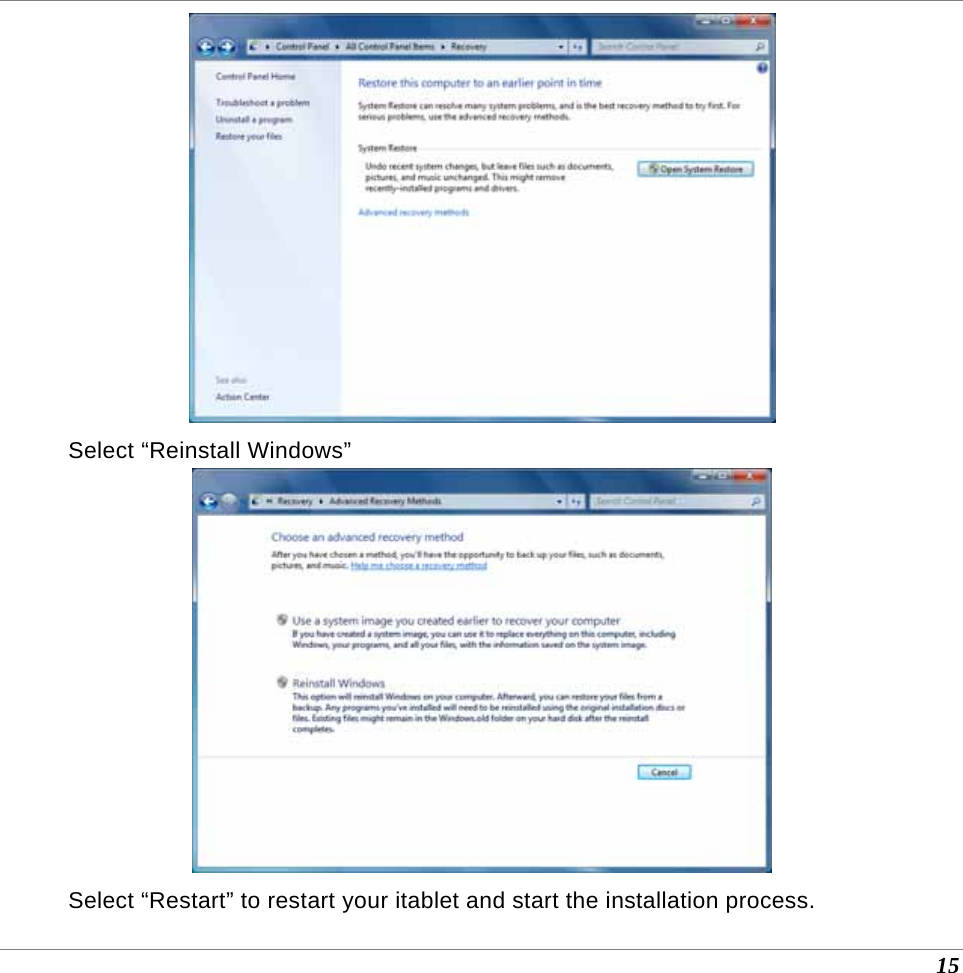  15  Select “Reinstall Windows”   Select “Restart” to restart your itablet and start the installation process. 