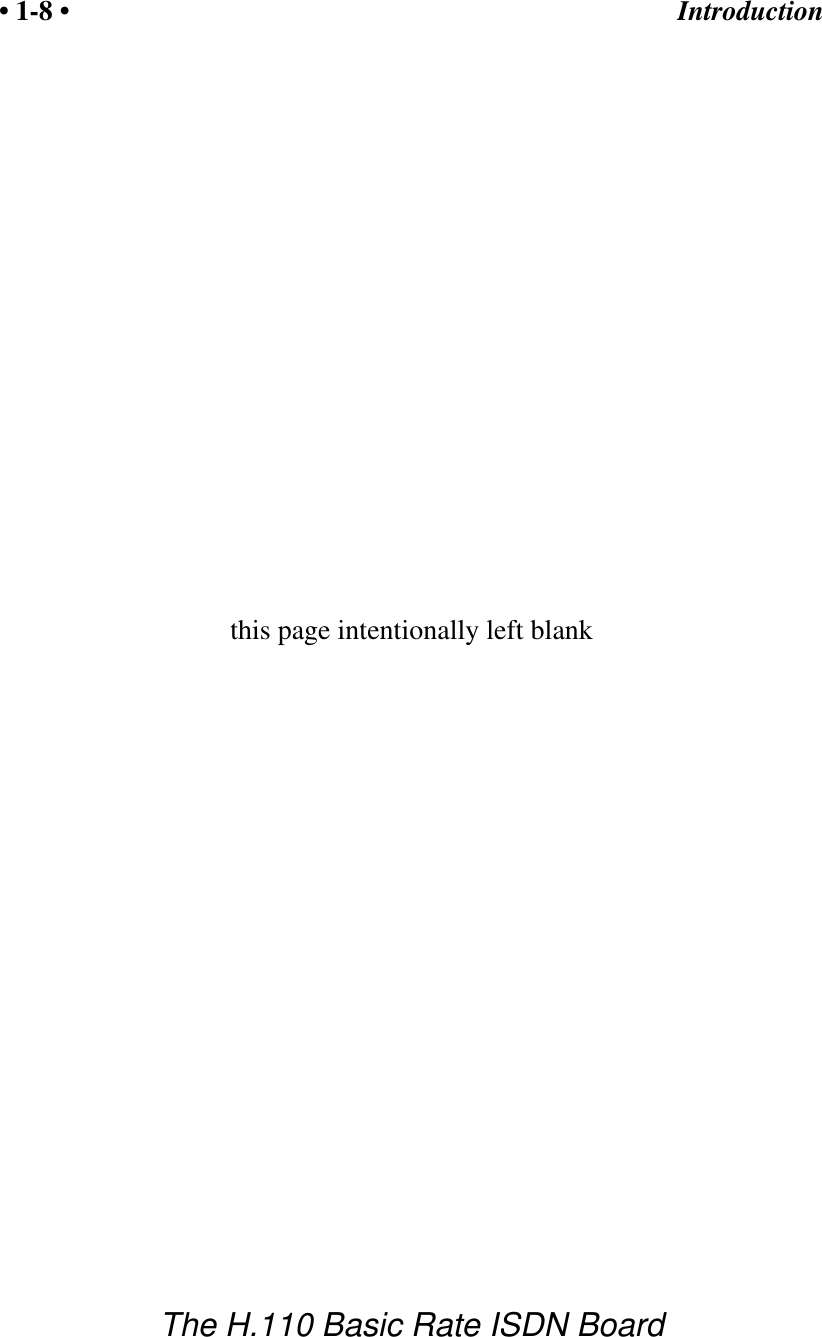 Introduction&bull; 1-8 &bull;The H.110 Basic Rate ISDN Boardthis page intentionally left blank