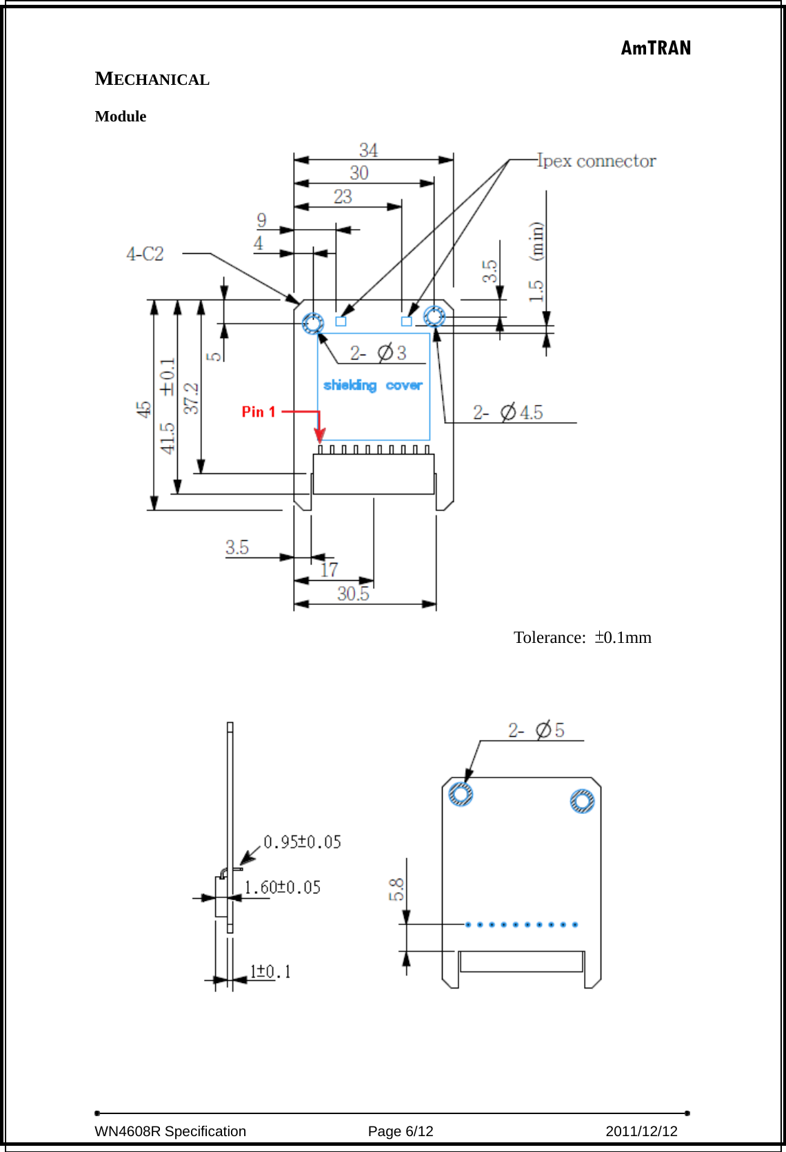 AmTRAN  WN4608R Specification                 Page 6/12                         2011/12/12  MECHANICAL  Module  Tolerance:  ±0.1mm    