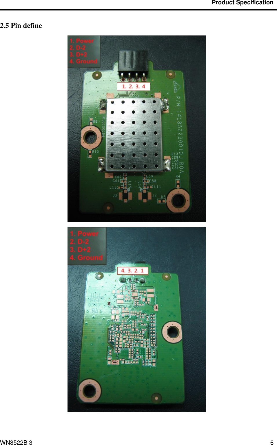                                           Product Specification                                              WN8522B 3 6 2.5 Pin define   