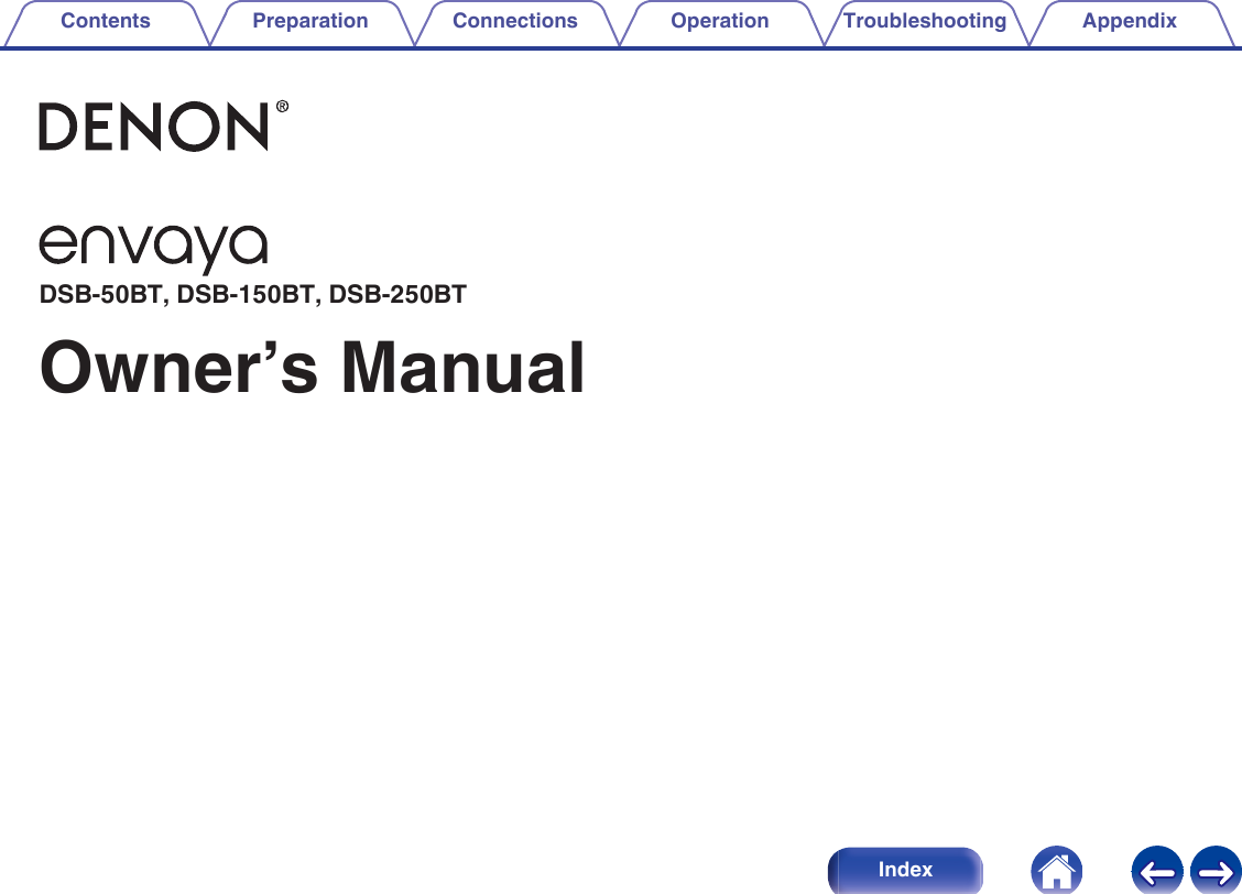 ..DSB-50BT, DSB-150BT, DSB-250BTOwner&rsquo;s ManualContents Preparation Connections Operation Troubleshooting Appendix1Index