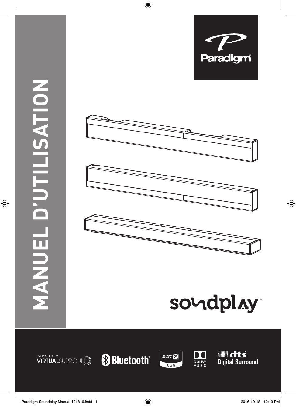 MANUEL D&rsquo;UTILISATIONParadigm Soundplay Manual 101816.indd   1 2016-10-18   12:19 PM