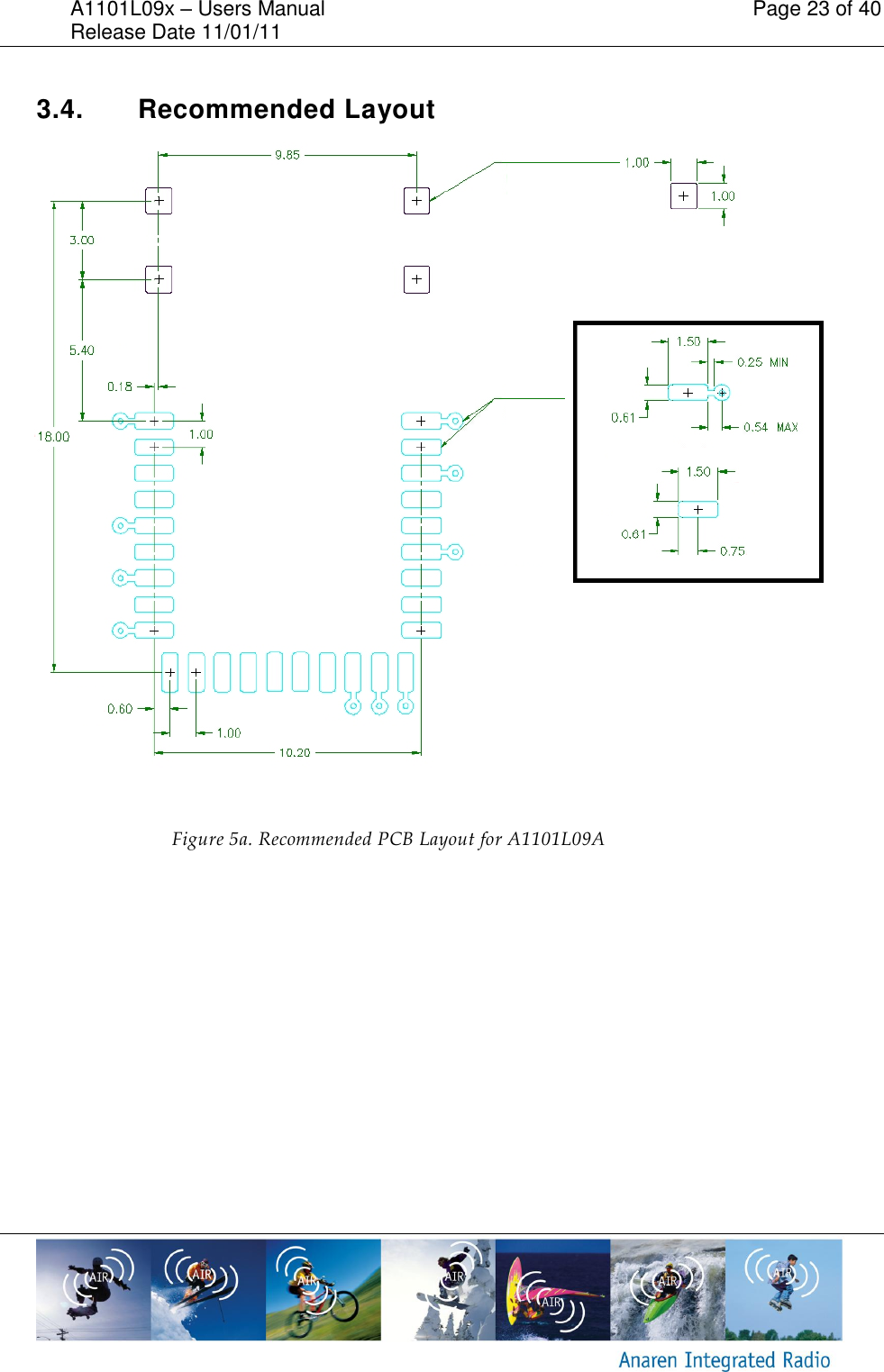 A1101L09x &ndash; Users Manual    Page 23 of 40 Release Date 11/01/11        3.4.  Recommended Layout  Figure 5a. Recommended PCB Layout for A1101L09A 