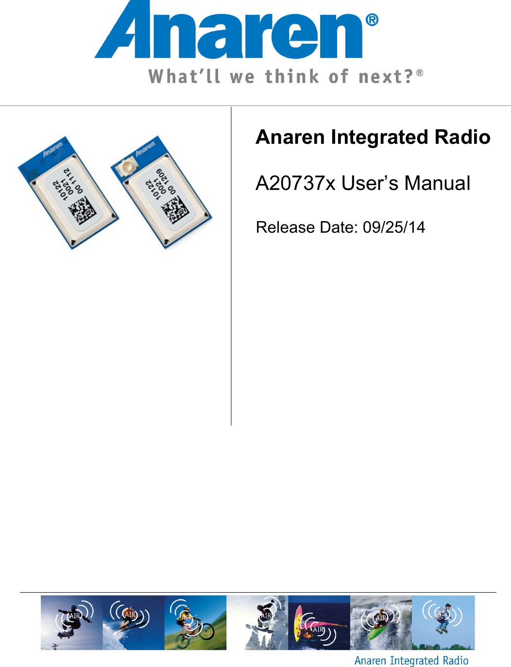                    Anaren Integrated Radio  A20737x User&rsquo;s Manual  Release Date: 09/25/14   