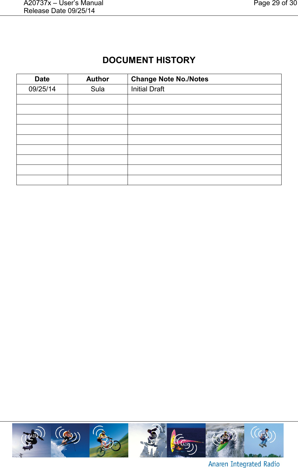 A20737x &ndash; User&rsquo;s Manual    Page 29 of 30 Release Date 09/25/14           DOCUMENT HISTORY  Date Author Change Note No./Notes 09/25/14 Sula Initial Draft                                  