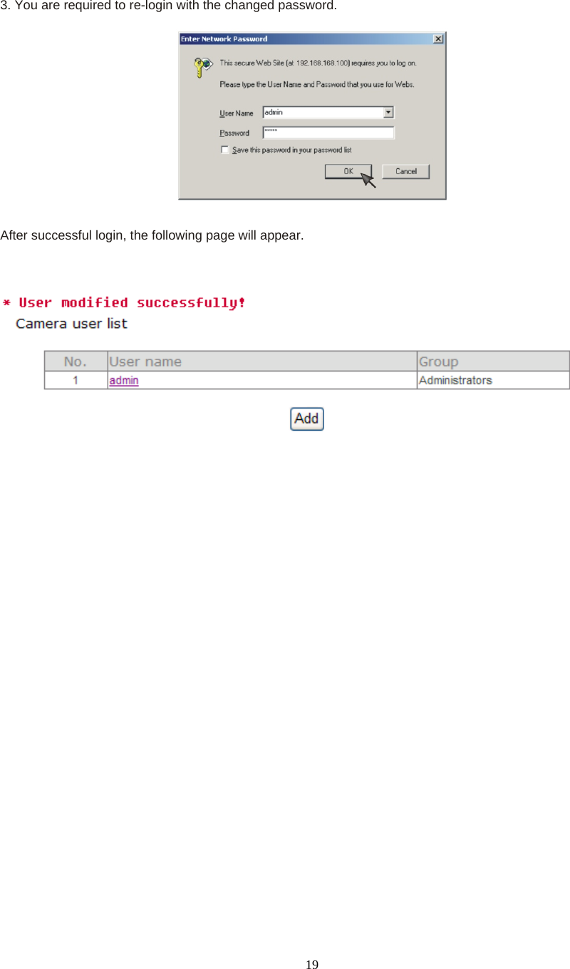  19 3. You are required to re-login with the changed password.    After successful login, the following page will appear.    