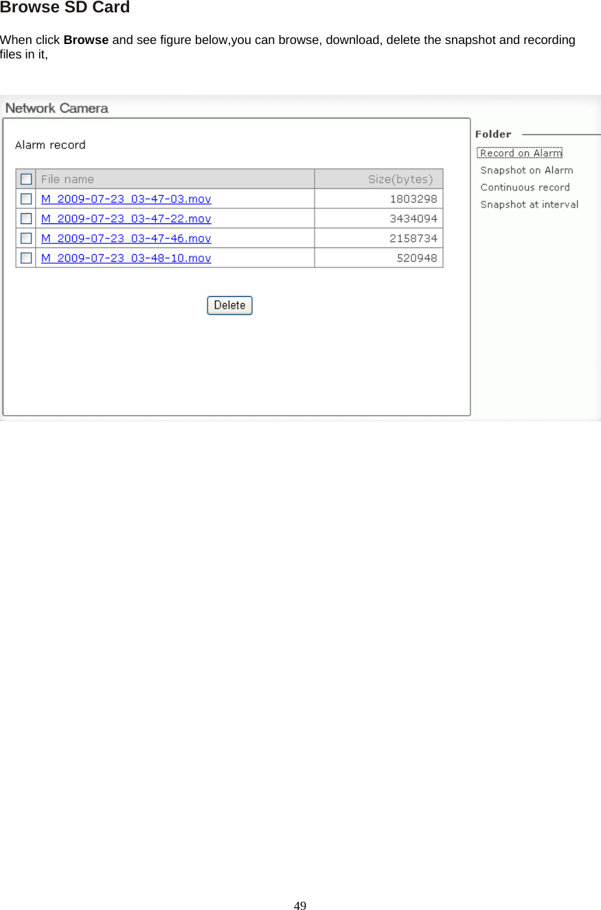  49 Browse SD Card   When click Browse and see figure below,you can browse, download, delete the snapshot and recording files in it,       